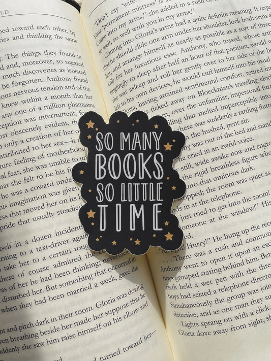 So Many Books So Little Time | Vinyl Sticker