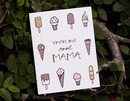 You're One Cool Mama - Greeting Card