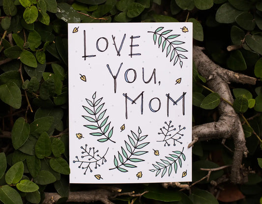 Love You, Mom - Greeting Card